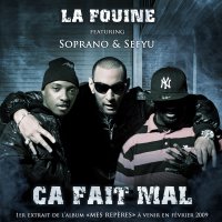 Son La Fouine - Ca fait mal remix feat Sefyu et Soprano